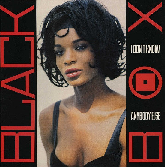 Black Box – I Don't Know Anybody Else