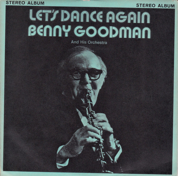 Benny Goodman And His Orchestra - Let's Dance Again