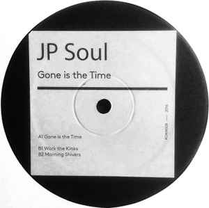 JP Soul – Gone Is The Time