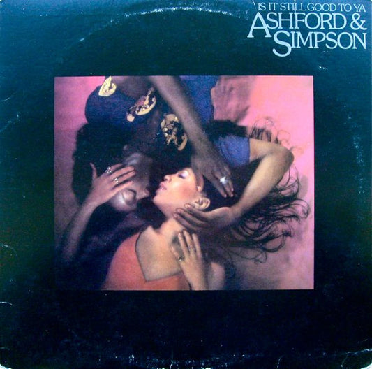 Ashford & Simpson – Is It Still Good To Ya