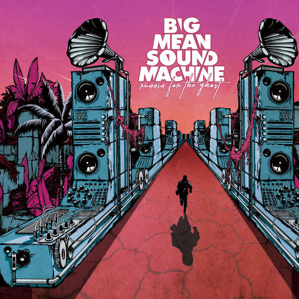 Big Mean Sound Machine ‎– Runnin' for the Ghost