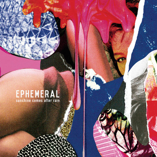 Ephemeral – Sunshine Comes After Rain