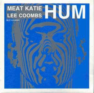 Meat Katie Meets Lee Coombs – Hum