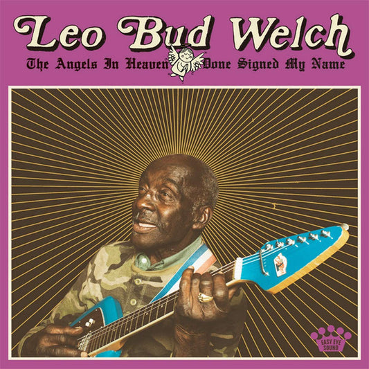 Leo Bud Welch – The Angels In Heaven Done Signed My Name