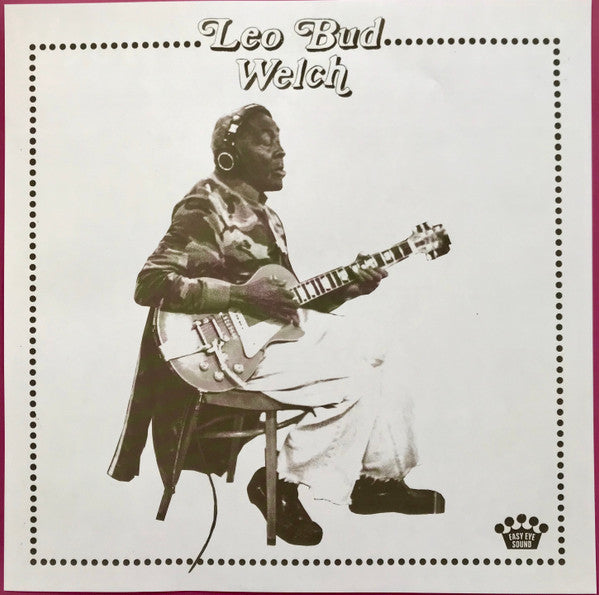 Leo Bud Welch – The Angels In Heaven Done Signed My Name