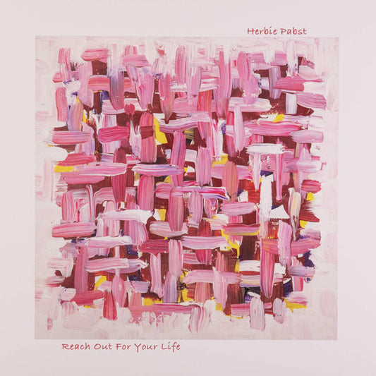 Herbie Pabst - Reach Out For Your Life / Oh So Hard (To Say Goodbye)