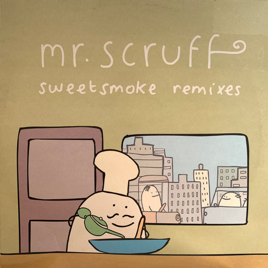 Mr. Scruff – Sweetsmoke Remixes