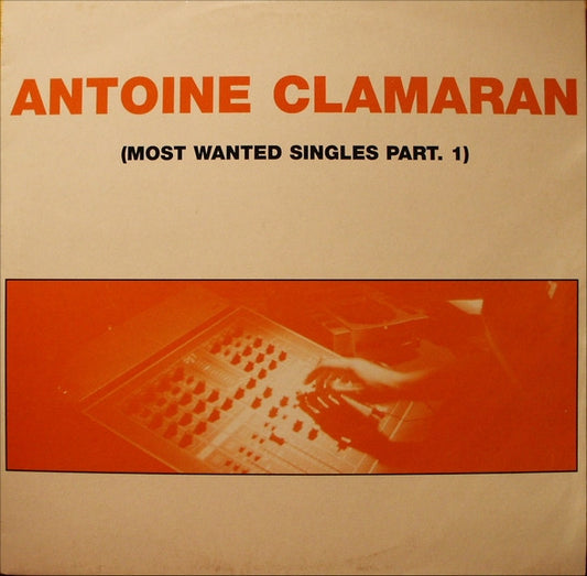 Antoine Clamaran – Most Wanted Singles Part. 1