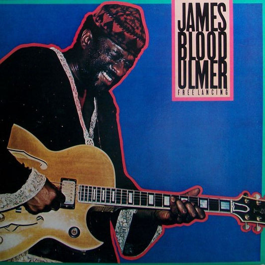 James Blood Ulmer – Free Lancing