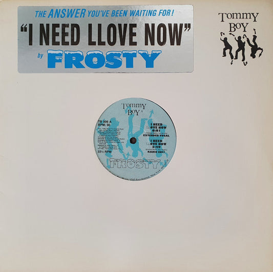 Frosty – I Need Llove Now
