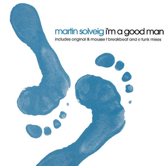 Martin Solveig – I'm A Good Man