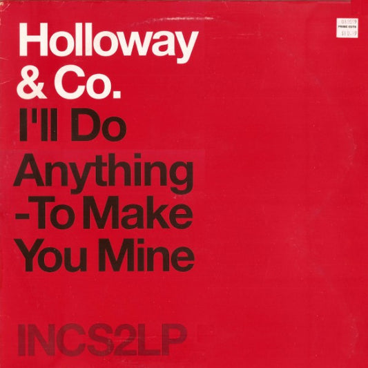 Holloway & Co.* – I'll Do Anything To Make You Mine