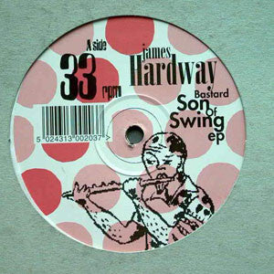 James Hardway – Bastard Son Of Swing EP