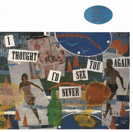 Working Week – I Thought I'd Never See You Again