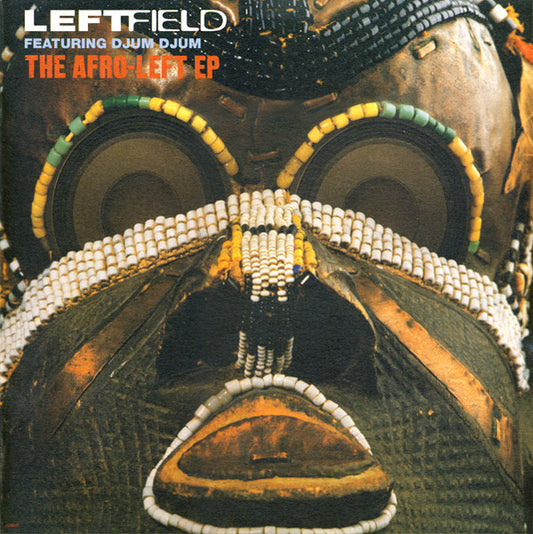 Leftfield Featuring Djum Djum – The Afro-Left EP