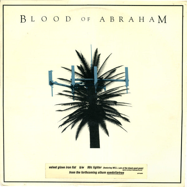 Blood Of Abraham – Velvet Glove Iron Fist / 99¢ Lighter