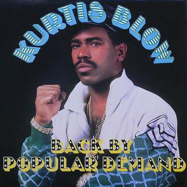 Kurtis Blow – Back By Popular Demand